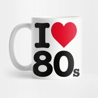 I LOVE 80'S Mug